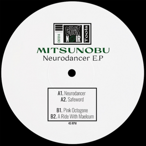 ( CNT 014 ) MITSUNOBU - Neurodancer EP ( 12" ) Chat Noir Tools